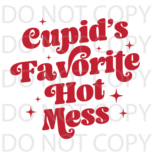 SALE Cupid's Favorite Hot Mess